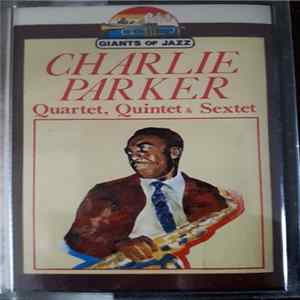 Charlie Parker - Quartet, Quintet & Sextet FLAC album