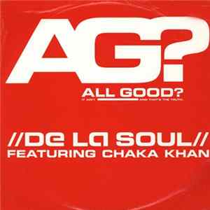De La Soul Featuring Chaka Khan - All Good? (It Ain't And That's The Truth) FLAC album
