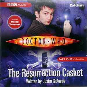 Justin Richards Read By David Tennant - Doctor Who: The Resurrection Casket (Part One) FLAC album