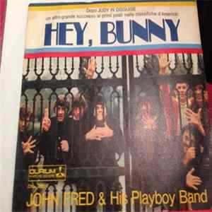 John Fred & His Playboy Band - Hey Hey Bunny / No Letter Today FLAC album