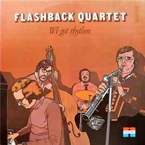 Flashback Quartet - We Got Rhythm FLAC album