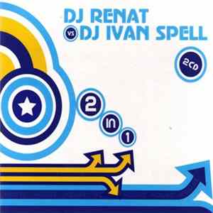 DJ Renat vs. DJ Ivan Spell - 2 In 1 FLAC album