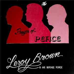Leroy Brown & His Defence Force - Prayer Of Peace FLAC album