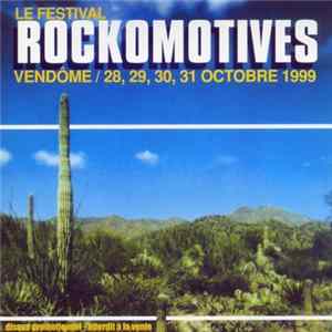 Various - Le Festival Rockomotives (Vendôme / 28, 29, 30, 31 Octobre1999) FLAC album