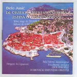 Đelo Jusić - De Civitate Libertatis Veritas (Istina O Gradu Slobode) FLAC album