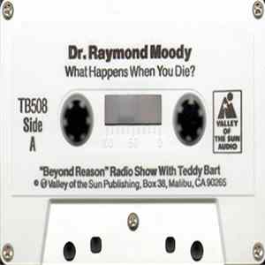 Dr. Raymond Moody - What Happens When You Die? FLAC album