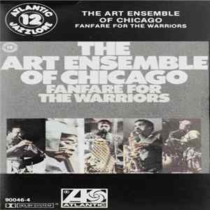 The Art Ensemble Of Chicago - Fanfare For The Warriors FLAC album