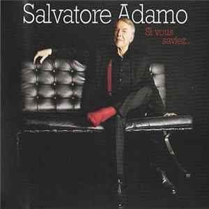 Salvatore Adamo - Si Vous Saviez... FLAC album