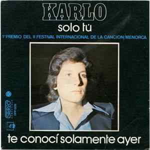Karlo - Solo Tú (1er Premio Del II Festival Internacional De La Canción / Menorca) FLAC album