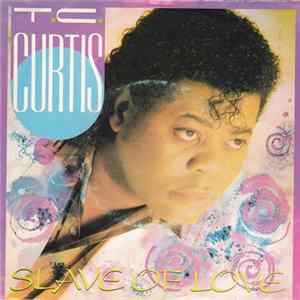 T.C. Curtis - Slave Of Love FLAC album