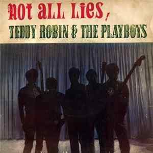 Teddy Robin & The Playboys - Not All Lies! FLAC album