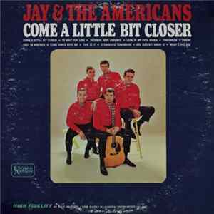 Jay & The Americans - Come A Little Bit Closer FLAC album