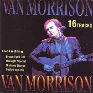 Van Morrison - 16 Tracks FLAC album