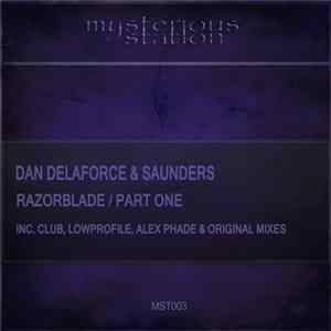 Dan Delaforce & Saunders - Razorblade / Part One FLAC album