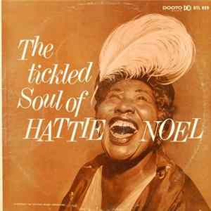 Hattie Noel - The Tickled Soul Of Hattie Noel FLAC album