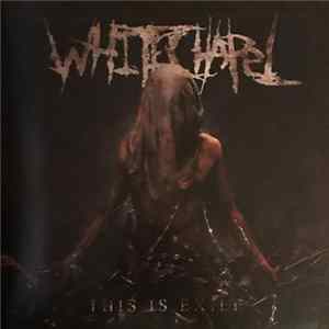 Whitechapel - This Is Exile FLAC album