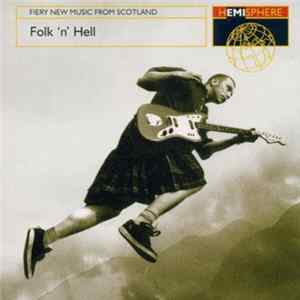 Various - Folk 'N' Hell: Fiery New Music From Scotland FLAC album