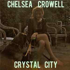 Chelsea Crowell - Crystal City FLAC album