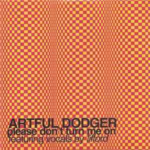 Artful Dodger - Please Don't Turn Me On FLAC album