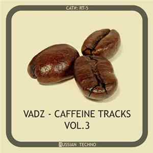 Vadz - Caffeine Tracks Vol. 3 FLAC album