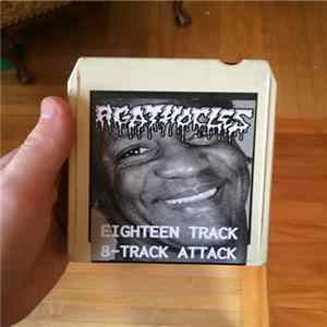 Agathocles - Eighteen Track 8-Track Attack FLAC album