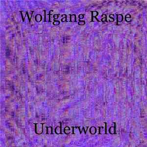 Wolfgang Raspe - Underworld FLAC album