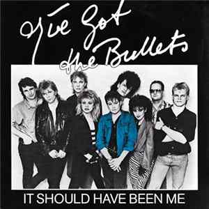 I've Got The Bullets - It Should Have Been Me FLAC album