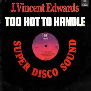 J. Vincent Edwards - Too Hot To Handle FLAC album