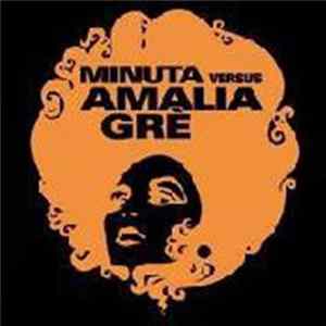 Amalia Gre - Minuta Versus Amalia Grè FLAC album