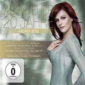 Andrea Berg - Abenteuer - 20 Jahre Andrea Berg FLAC album