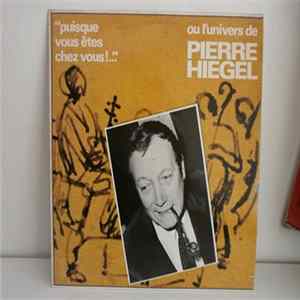 Pierre Hiégel - Puisque Vous Etes Chez Vous Ou L'Univers De Pierre Hiegel FLAC album