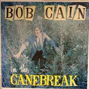 Bob Cain - In The Canebreak FLAC album