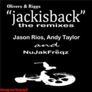 Olivers & Riggs - Jack Is Back The Remixes FLAC album