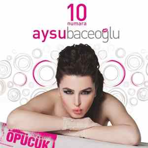 Aysu Baçeoğlu - 10 Numara / Öpücük FLAC album