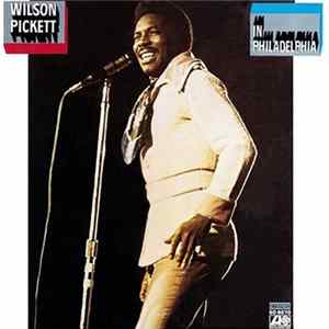 Wilson Pickett - In Philadelphia FLAC album