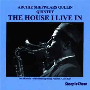 Archie Shepp/Lars Gullin Quintet - The House I Live In FLAC album