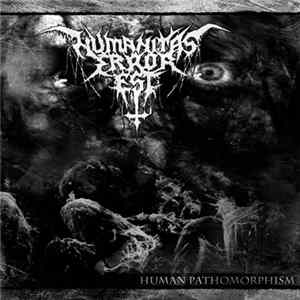 Humanitas Error Est - Human Pathomorphism FLAC album
