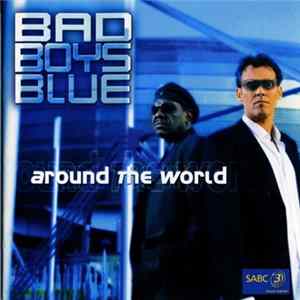 Bad Boys Blue - Around The World FLAC album