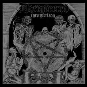 Disinterred - Incantation FLAC album