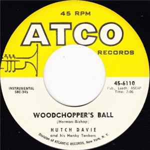 Hutch Davie And His Honky Tonkers - Woodchopper's Ball FLAC album