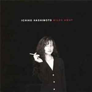 Ichiko Hashimoto - Miles Away FLAC album