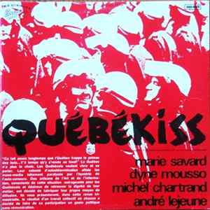 Marie Savard, Dyne Mousso, Michel Chartrand , André Lejeune - Québékiss FLAC album