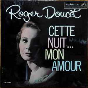 Roger Doucet - Cette Nuit ...Mon Amour FLAC album
