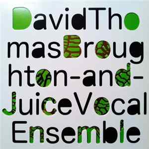 David Thomas Broughton And Juice Vocal Ensemble - Sliding The Same Way FLAC album