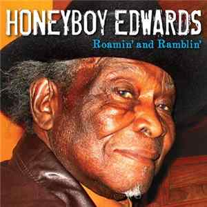 Honeyboy Edwards - Roamin' And Ramblin' FLAC album