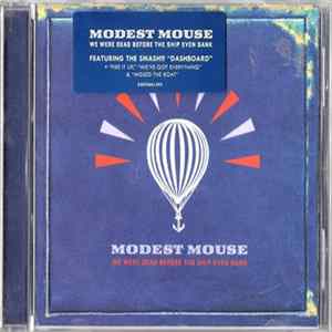 Modest Mouse - We Were Dead Before The Ship Even Sank FLAC album