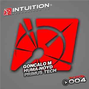 Goncalo M / Huma-Noyd / Primus Tech - #004 FLAC album