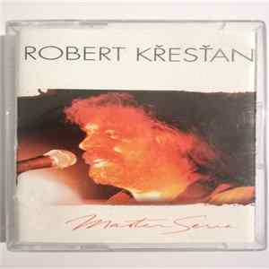 Robert Křesťan - Master Serie FLAC album