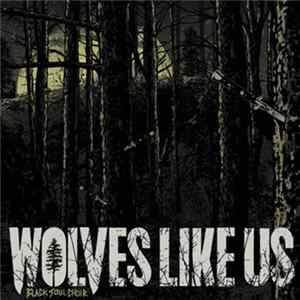 Wolves Like Us - Black Soul Choir FLAC album