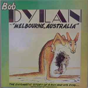 Bob Dylan - Melbourne Australia - The Enigmatic Story Of A Boy And His Dog FLAC album